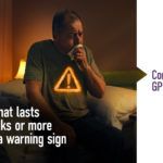 if you have a cough that lasts for 3 weeks or more please contact your gp